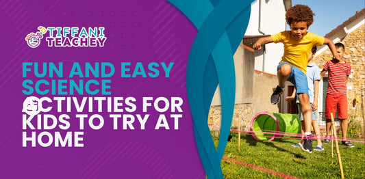 Fun and Easy Science Activities for Kids to Try at Home
