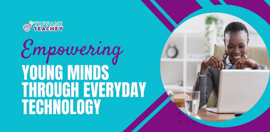 Empowering Young Minds Through Everyday Technology