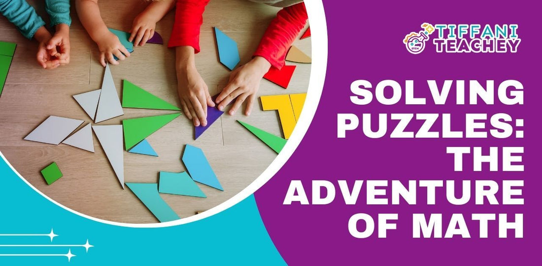 Solving Puzzles: The Adventure of Math