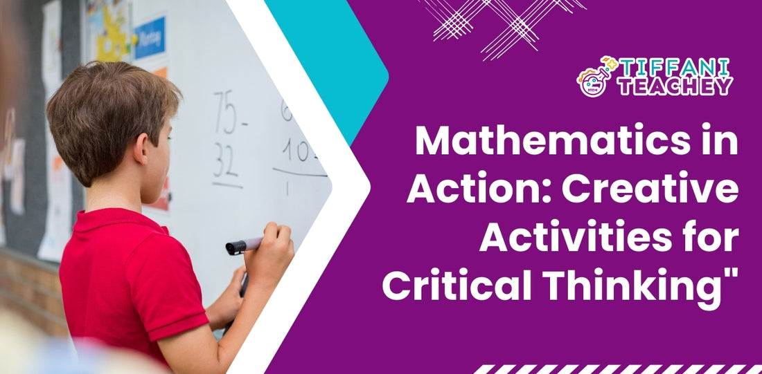 Mathematics in Action: Creative Activities for Critical Thinking