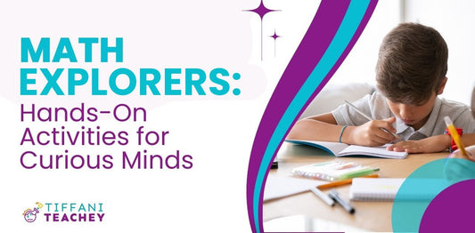 Math Explorers: Hands-On Activities for Curious Minds