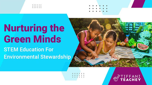 Nurturing the Green Minds - STEM Education for Environmental Stewardship