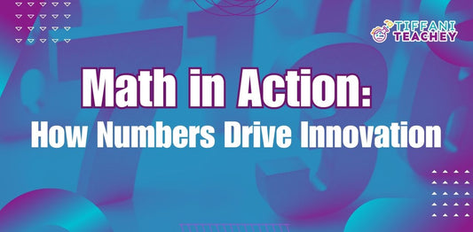 Math in Action: How Numbers Drive Innovation