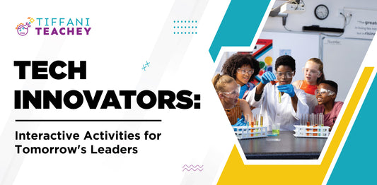 Tech Innovators: Interactive Activities for Tomorrow's Leaders