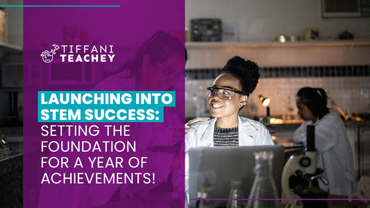 Launching into STEM Success: Setting the Foundation for a Year of Achievements!