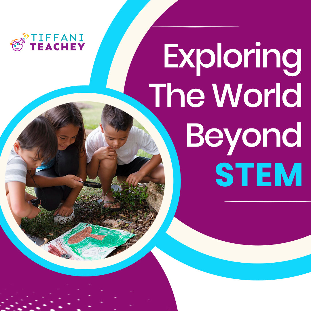 Exploring The World Beyond STEM