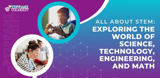 All About STEM: Exploring the World of Science, Technology, Engineering, and Math