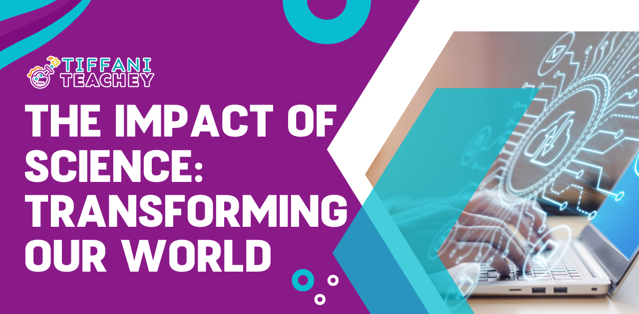 The Impact of Science: Transforming Our World – Thrive Edge Publishing