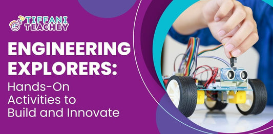 Engineering Explorers: Hands-On Activities to Build and Innovate