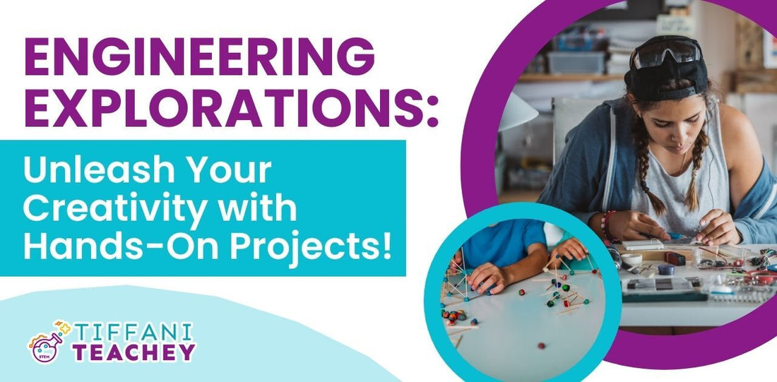 Engineering Explorations: Unleash Your Creativity with Hands-On Projects!