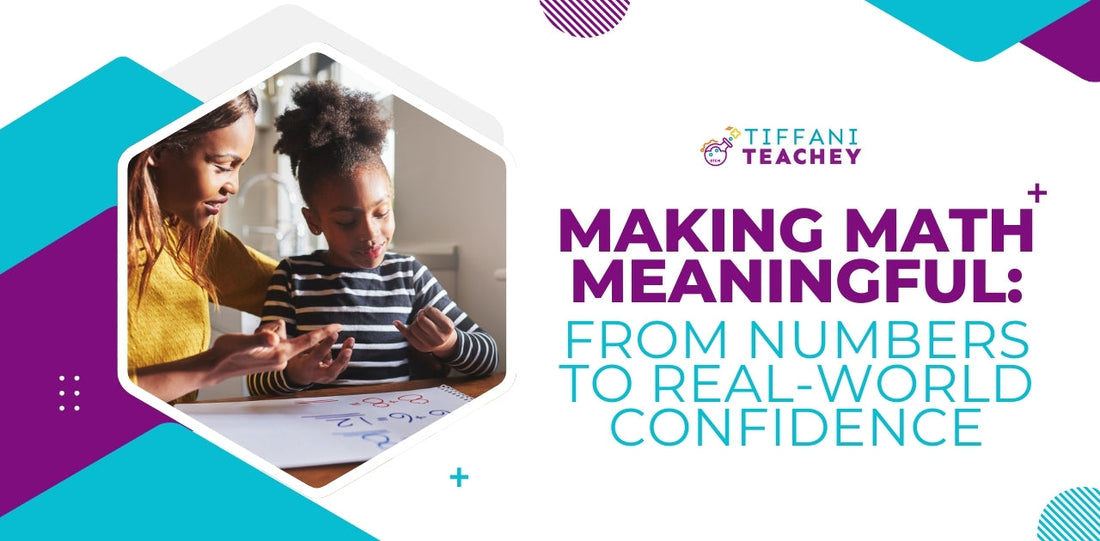 Making Math Meaningful: From Numbers to Real-World Confidence