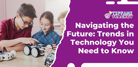 Navigating the Future: Trends in Technology You Need to Know