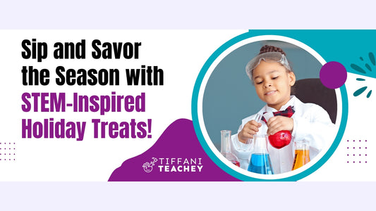 Sip and Savor the Season with STEM - Inspired Holiday Treats