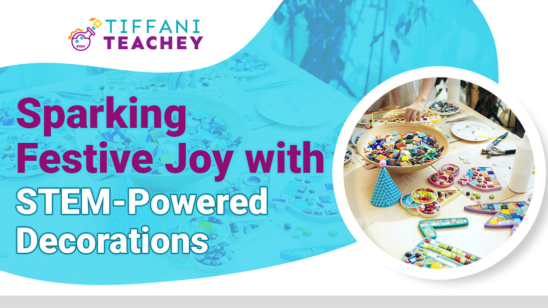 Sparking Festive Joy with STEM - Powered Decorations