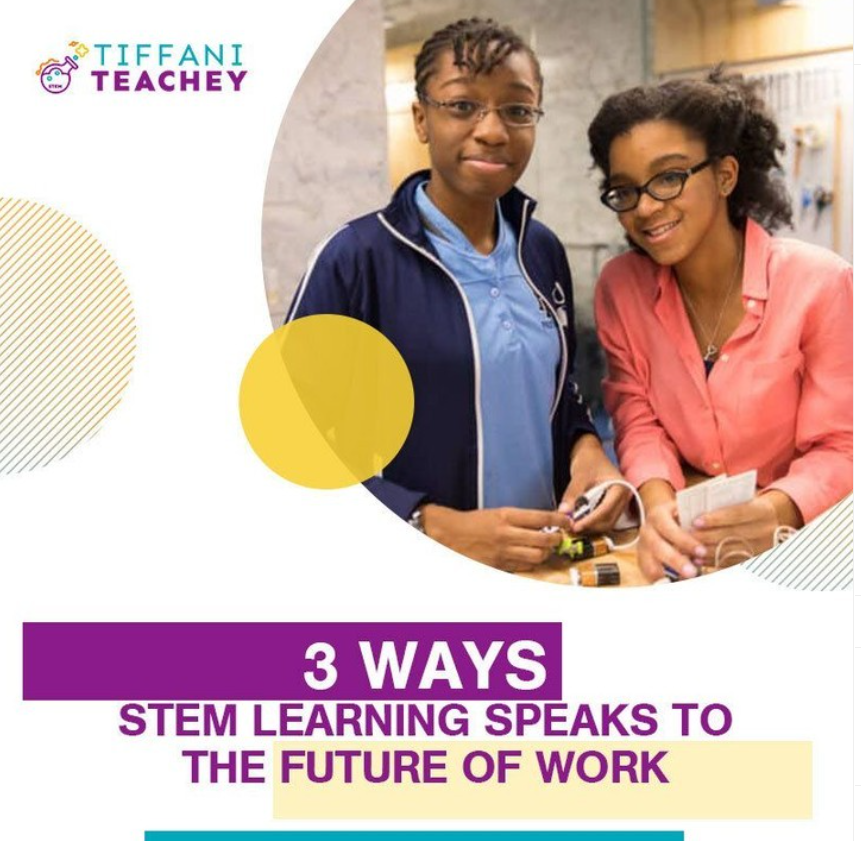 3 Ways STEM Learning Speaks To The Future Of Work