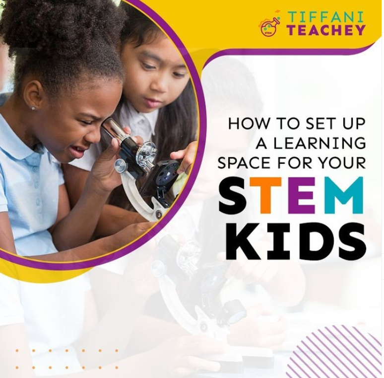 How to set up a learning space for your STEM Kids