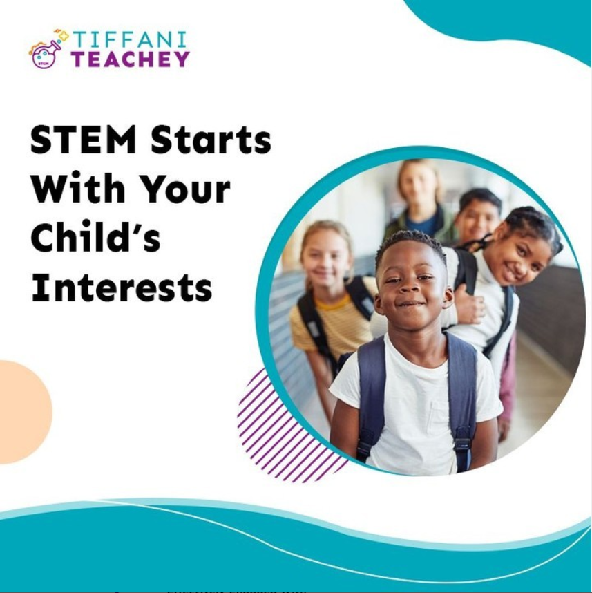 STEM Starts With Your Child's Interests