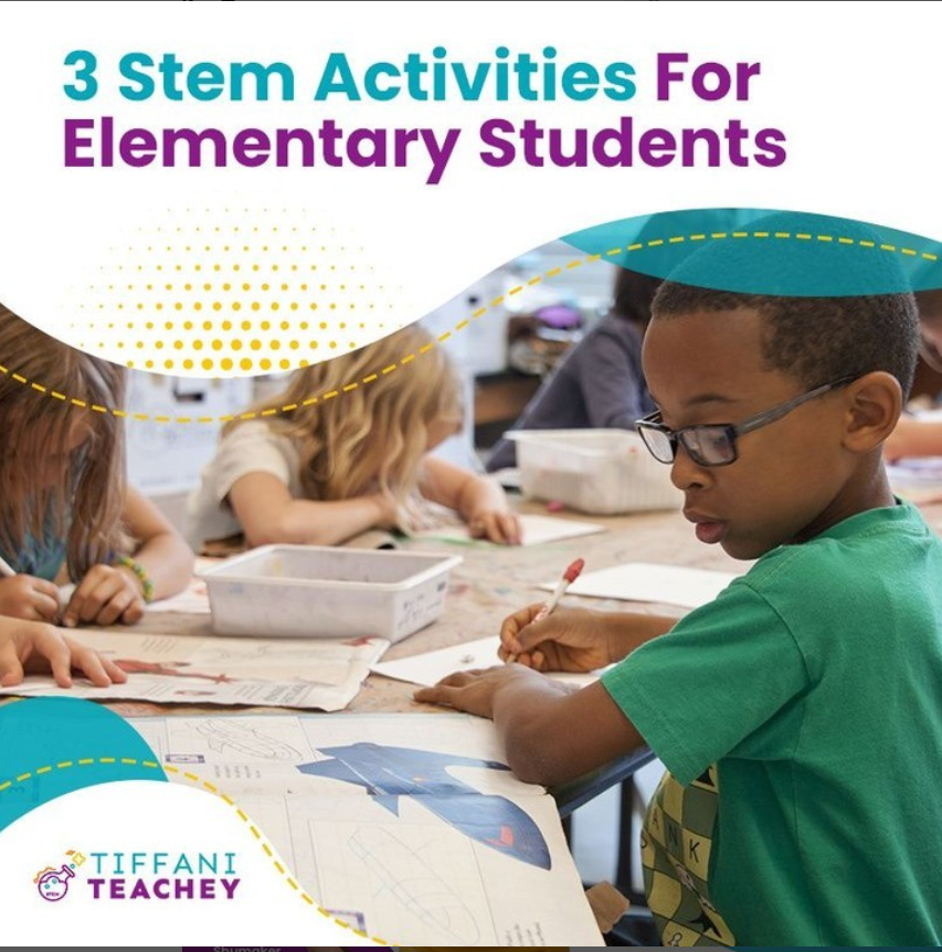 3 STEM Activities For Elementary Students