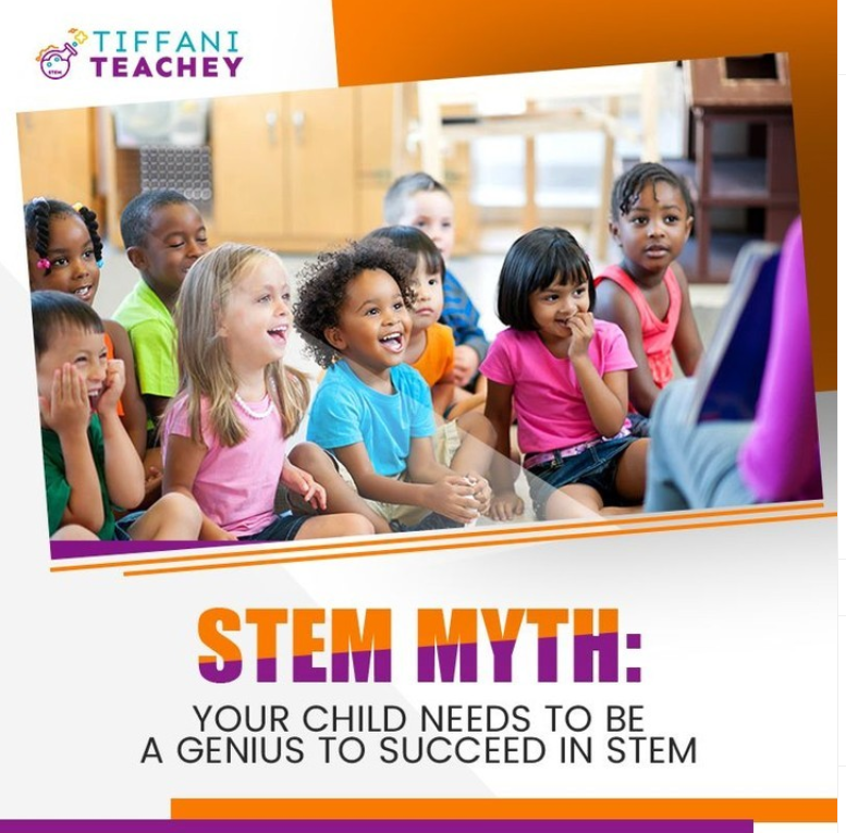 STEM Myth: Your Child Needs To Be A Genius To Succeed In Stem