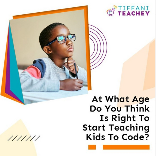 At What Age Do You Think Is Right To Start Teaching Kids To Code?