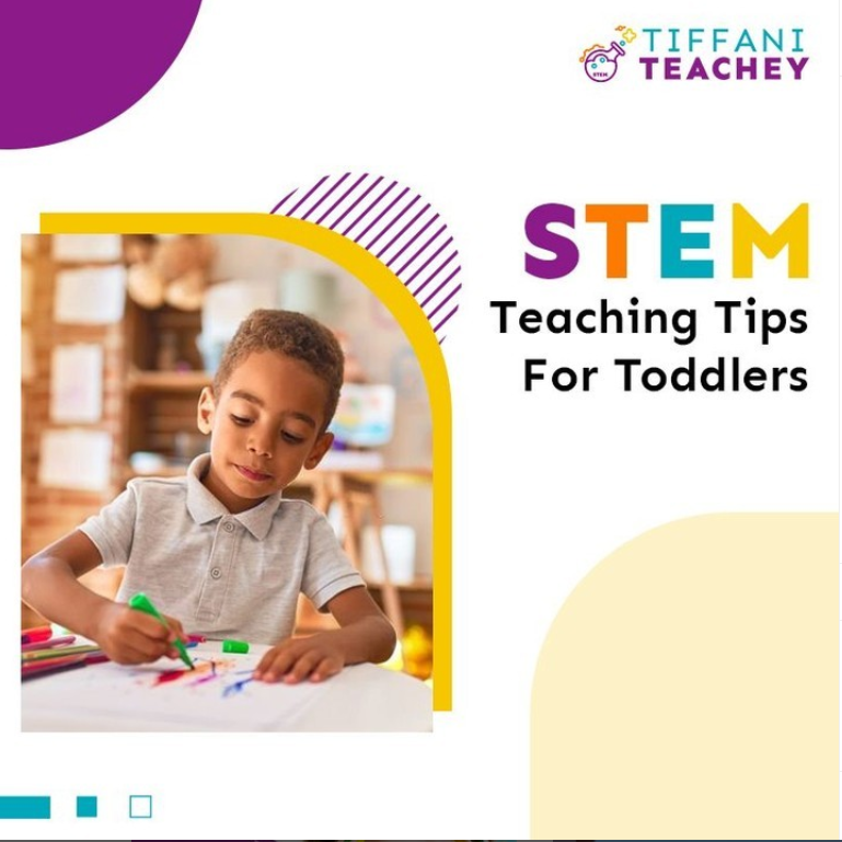 STEM Teaching Tips For Toddlers