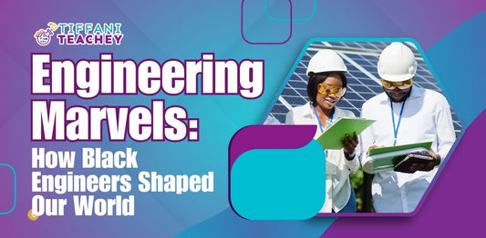 Engineering Marvels: How Black Engineers Shaped Our World