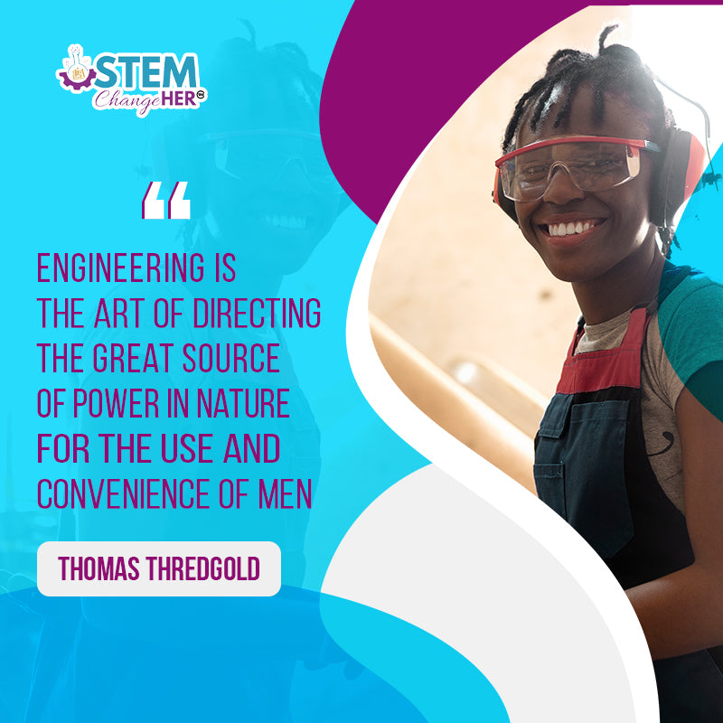 "Engineering is the art of directing the great sources of power in nature for the use and convenience of man." - Thomas Tredgold
