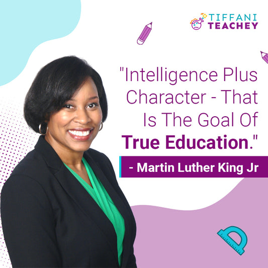 "Intelligence plus character - that is the goal of true education." - Martin Luther King Jr.