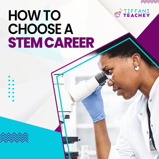 How To Choose A STEM Career